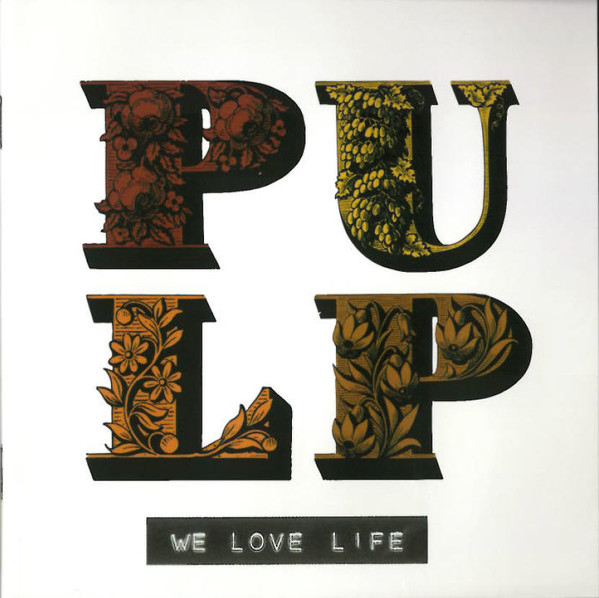 Pulp: We Love Life (2001)